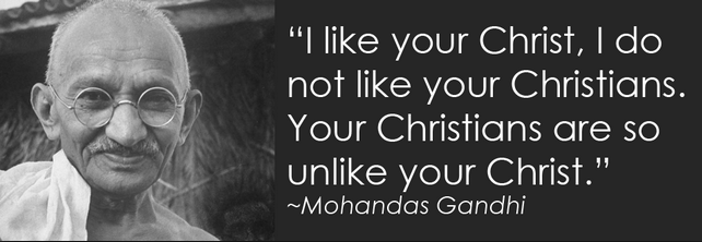 Can You Love Jesus and Hate His Church? - ghandi-quote